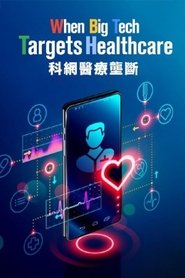 When Big Tech Targets Healthcare movie poster