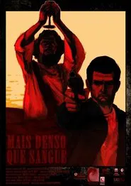 Poster do filme Mais Denso que Sangue