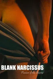 Blank Narcissus (Passion of the Swamp) movie poster