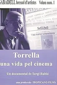Torrella, a life for cinema movie poster