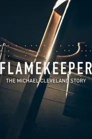 Poster do filme Flamekeeper: The Michael Cleveland Story