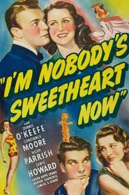 I'm Nobody's Sweetheart Now movie poster