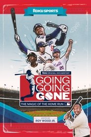 Going, Going, Gone: The Magic of the Home Run movie poster