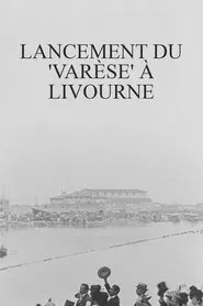 Lancement du 'Varèse' à Livourne movie poster
