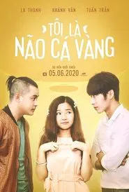 Tôi Là Não Cá Vàng movie poster