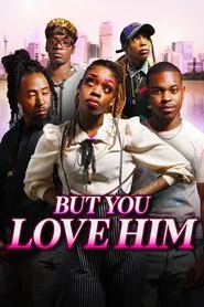 Poster do filme But You Love Him