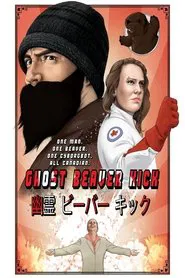 Ghost Beaver Kick movie poster