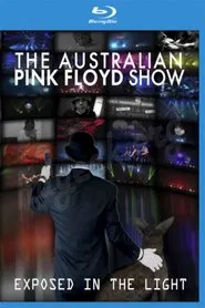 Poster do filme The Australian Pink Floyd Show - Exposed In The Light