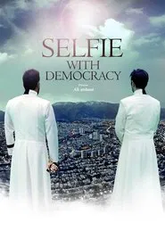Selfie With Democracy movie poster