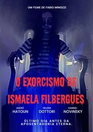 The Exorcism Of Ismaela Filbergues movie poster