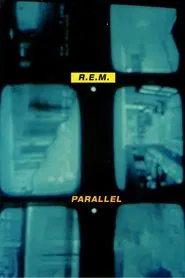 R.E.M.: Parallel movie poster