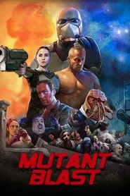 Poster do filme Mutant Blast