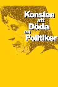 Konsten att döda en politiker movie poster
