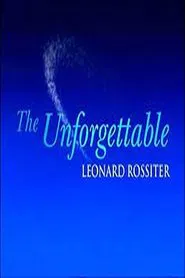 The Unforgettable Leonard Rossiter movie poster
