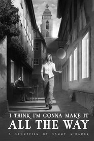 I Think I'm Gonna Make It All the Way movie poster