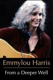 Emmylou Harris: From a Deeper Well movie poster