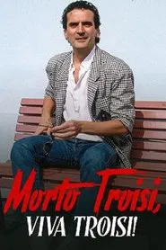 Morto Troisi, viva Troisi! movie poster