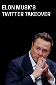 Elon Musk’s Twitter Takeover movie poster