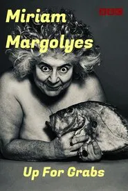 imagine... Miriam Margolyes: Up for Grabs movie poster