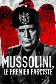 Mussolini: The First Fascist tv show poster
