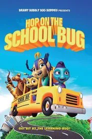 Hop On The School Bug movie poster