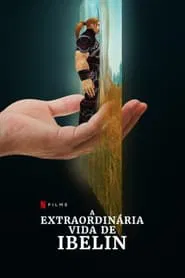 Poster do filme A Extraordinária Vida de Ibelin