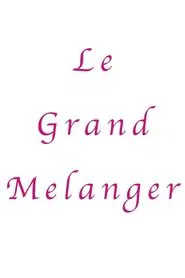 Le Grand Melanger movie poster
