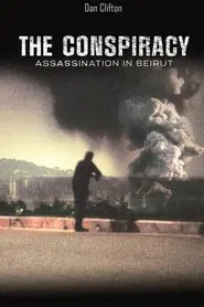 The Conspiracy - Assasination in Beirut movie poster