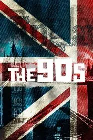 The 90s: Ten Years That Changed the World movie poster