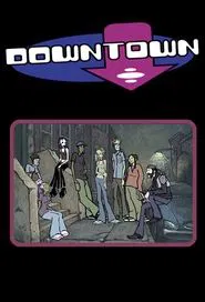 MTV's Downtown tv show poster