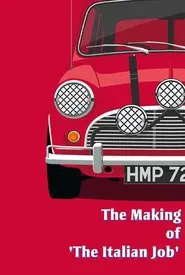 The Making Of 'The Italian Job' movie poster