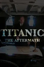 Titanic: The Aftermath movie poster