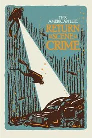 This American Life - Return to the Scene of the Crime movie poster