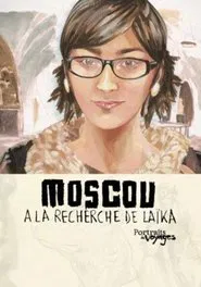 Portraits of Moscow Voyages: In Search of Laika movie poster