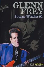 Poster do filme Glenn Frey - Strange Weather - Live in Dublin