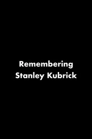 Poster do filme Remembering Stanley Kubrick