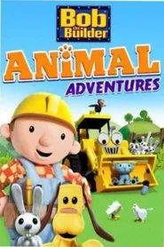 Bob The Builder Animal Adventures movie poster