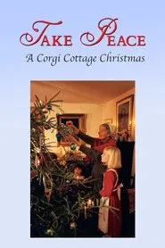 Poster do filme Take Peace! A Corgi Cottage Christmas with Tasha Tudor