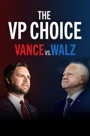 The VP Choice: Vance vs. Walz movie poster