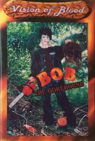 Bob The Gorehound movie poster