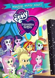 Poster do filme My Little Pony: Equestria Girls - Magical Movie Night