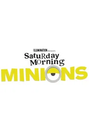 Saturday Morning Minions tv show poster