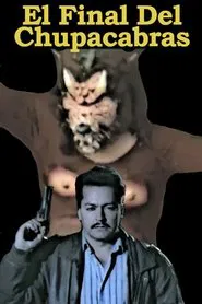 El Final Del Chupacabras movie poster