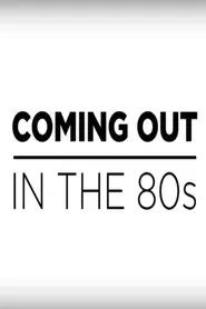 Coming Out in the 1980s movie poster