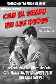 Con el deseo en los dedos movie poster