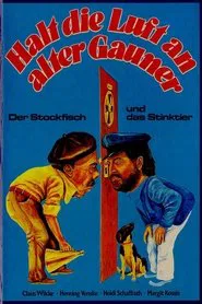 Poster do filme Halt die Luft an alter Gauner - Der Stockfisch und das Stinktier