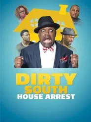 Dirty South House Arrest movie poster
