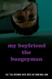 My Boyfriend the Boogeyman movie poster