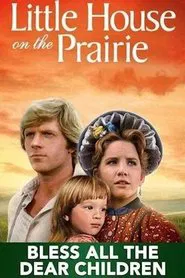 Poster do filme Little House: Bless All the Dear Children