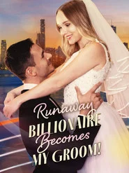 Runaway Billionaire Becomes My Groom tv show poster